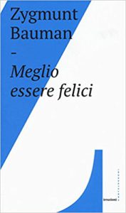 meglio essere felici